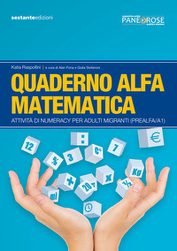 Quaderno alfa matematica. Attività di numeracy per adulti migranti (prealfa/A1) - Librerie.coop Quaderno alfa matematica. Attività di numeracy per adulti migranti (prealfa/A1) - Librerie.coop