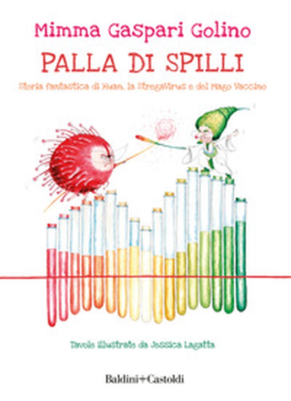 Palla di Spilli. Storia fantastica di Huan, la StregaVirus e del Mago Vaccino - Librerie.coop Palla di Spilli. Storia fantastica di Huan, la StregaVirus e del Mago Vaccino - Librerie.coop
