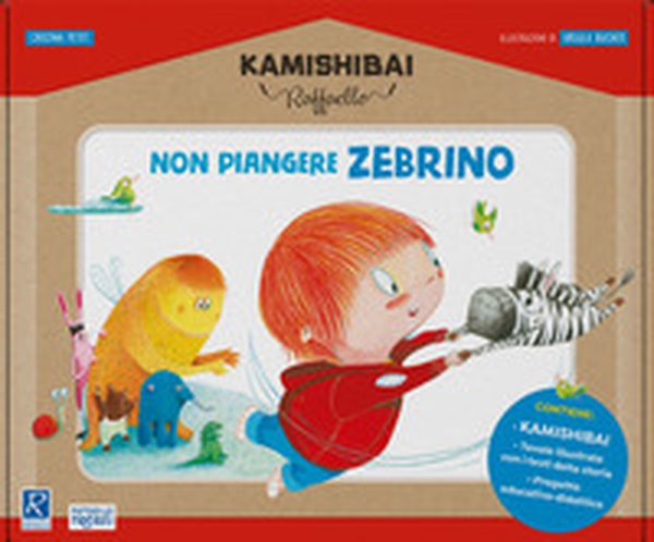 Non piangere Zebrino. Kamishibai Raffaello - Librerie.coop Non piangere Zebrino. Kamishibai Raffaello - Librerie.coop