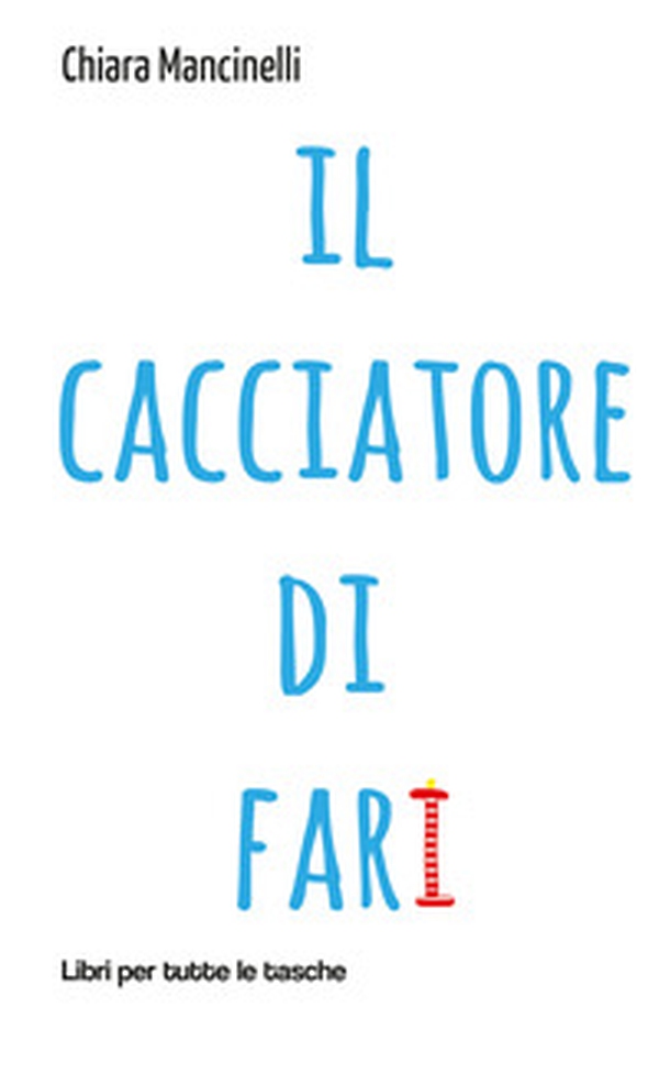 Il cacciatore di fari - Librerie.coop Il cacciatore di fari - Librerie.coop