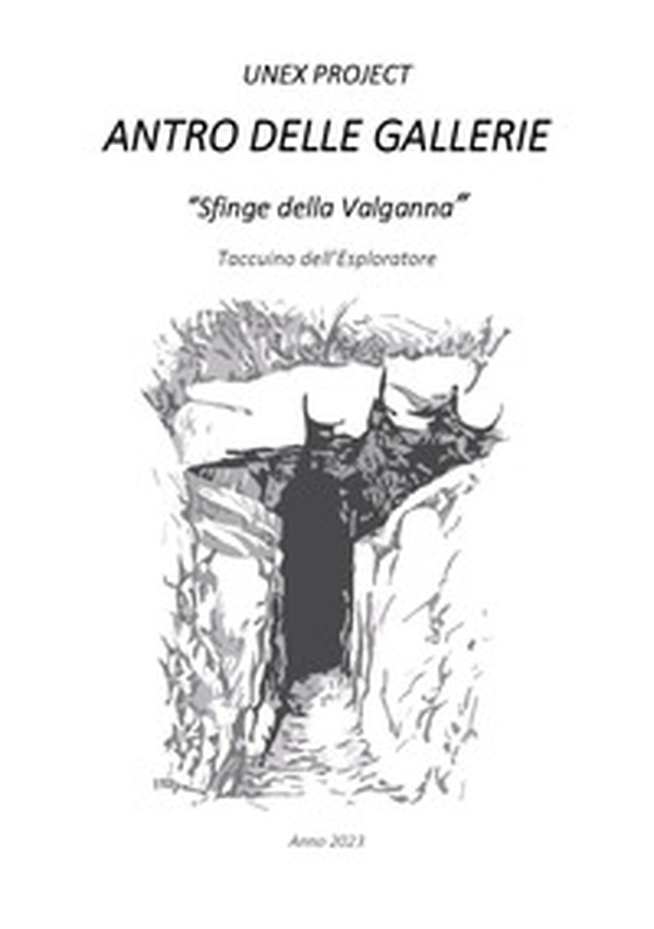 Antro delle Gallerie. «Sfinge della Valganna». Taccuino dell'Esploratore - Librerie.coop Antro delle Gallerie. «Sfinge della Valganna». Taccuino dell'Esploratore - Librerie.coop