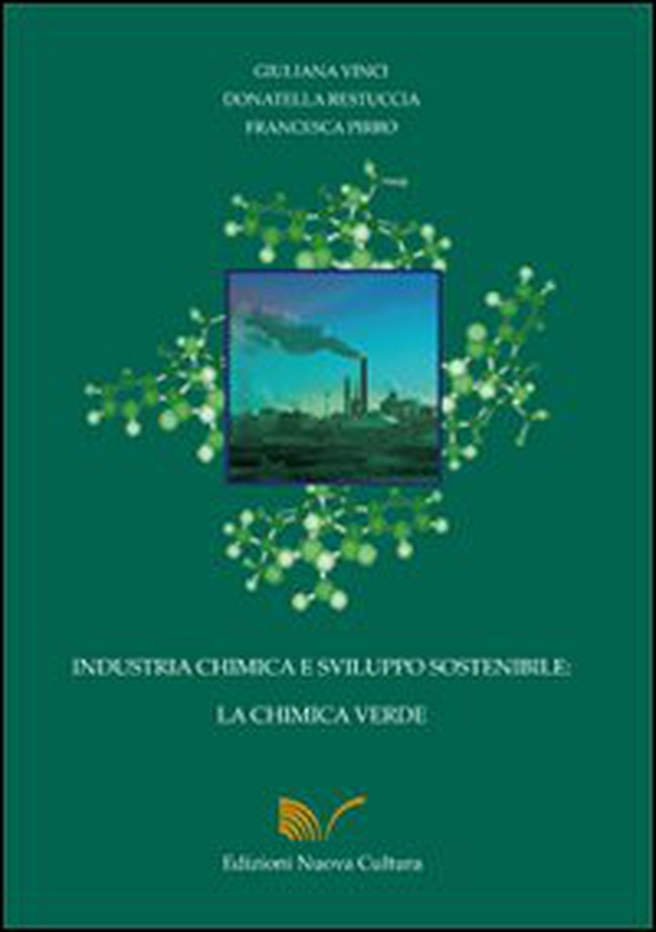 Industria chimica e sviluppo sostenibile: la chimica verde - Librerie.coop Industria chimica e sviluppo sostenibile: la chimica verde - Librerie.coop