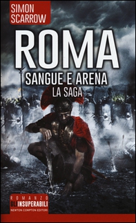 Roma. Sangue e arena. La saga - Librerie.coop
