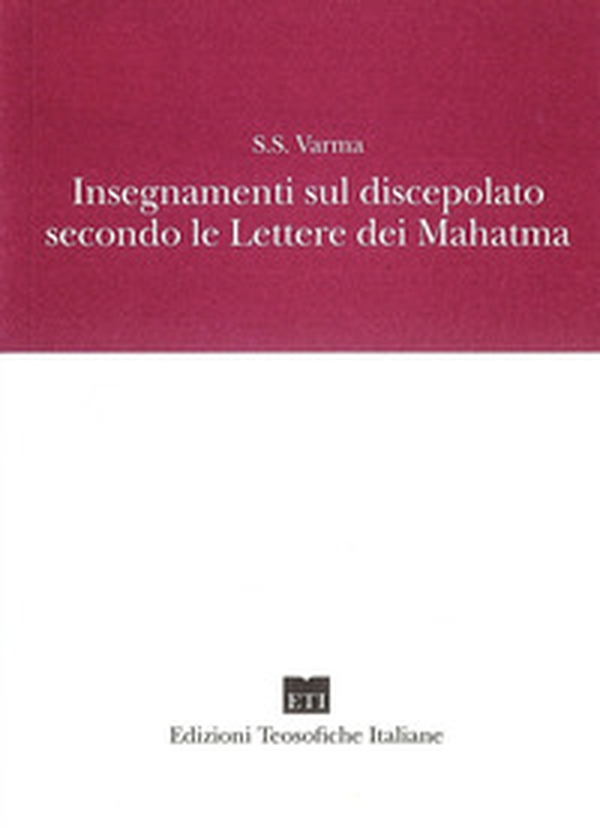 Insegnamenti sul discepolato secondo le Lettere dei Mahatma - Librerie.coop Insegnamenti sul discepolato secondo le Lettere dei Mahatma - Librerie.coop