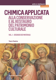 Chimica applicata alla conservazione e al restauro del patrimonio culturale - Vol. 1 - Librerie.coop