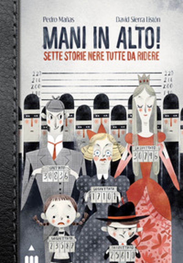 Mani in alto! Sette storie nere tutte da ridere - Librerie.coop Mani in alto! Sette storie nere tutte da ridere - Librerie.coop