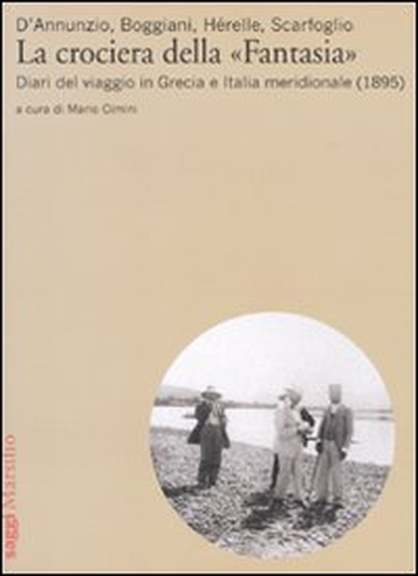 La crociera della «Fantasia». Diari del viaggio in Grecia e Italia meridionale (1895) - Librerie.coop La crociera della «Fantasia». Diari del viaggio in Grecia e Italia meridionale (1895) - Librerie.coop