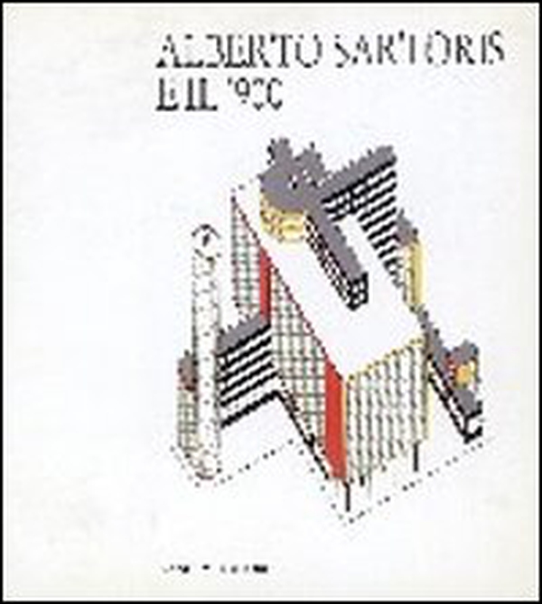 Alberto Sartoris e il '900 - Librerie.coop Alberto Sartoris e il '900 - Librerie.coop