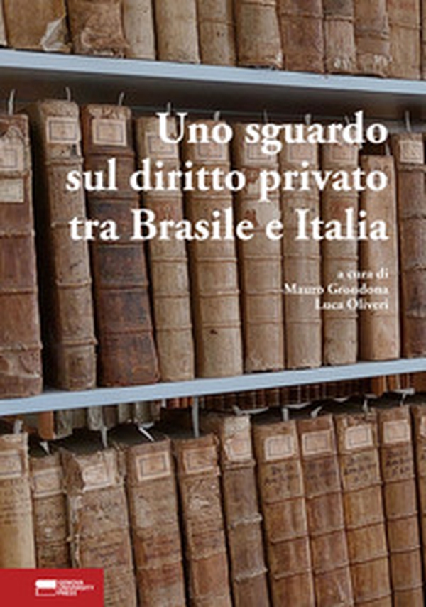 Uno sguardo sul diritto privato tra Brasile e Italia. Scritti per il I colloquio italo-brasiliano - Librerie.coop Uno sguardo sul diritto privato tra Brasile e Italia. Scritti per il I colloquio italo-brasiliano - Librerie.coop
