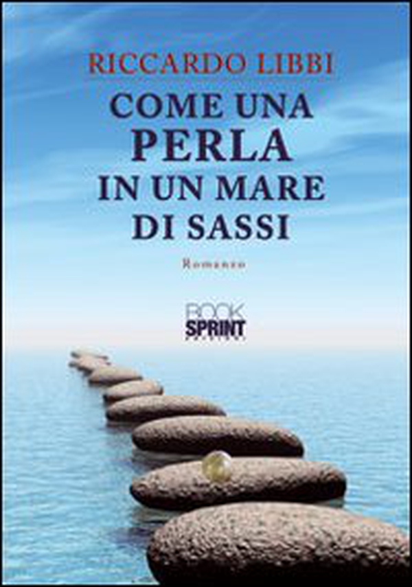Come una perla in un mare di sassi - Librerie.coop Come una perla in un mare di sassi - Librerie.coop