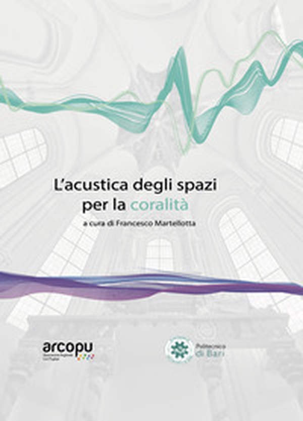 L'acustica degli spazi per la coralità - Librerie.coop L'acustica degli spazi per la coralità - Librerie.coop