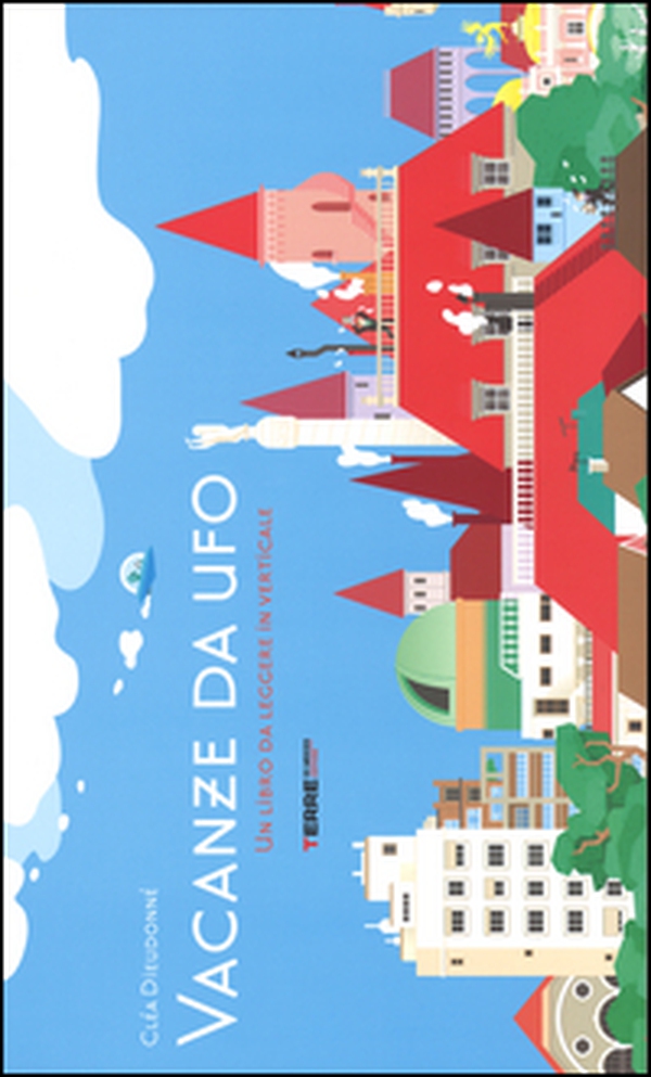 Vacanze da ufo - Librerie.coop Vacanze da ufo - Librerie.coop