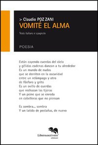 Vomité el alma. Ediz. italiana e spagnola - Librerie.coop