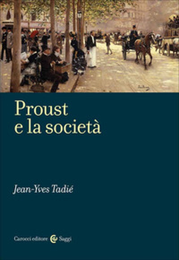 Proust e la società - Librerie.coop Proust e la società - Librerie.coop
