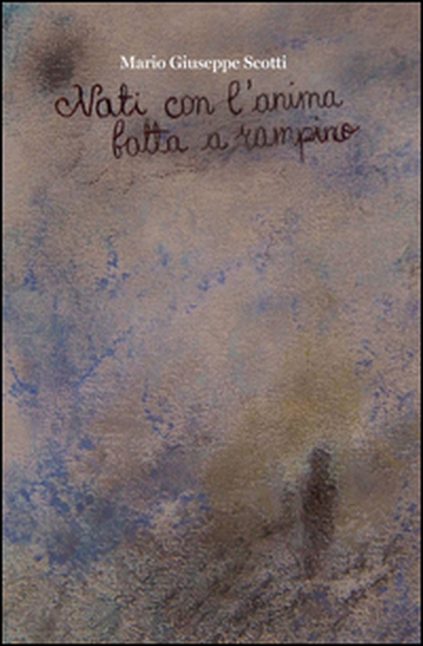 Nati con l'anima fatta a rampino - Librerie.coop Nati con l'anima fatta a rampino - Librerie.coop