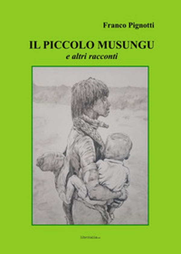 Il piccolo Musungu e altri racconti - Librerie.coop Il piccolo Musungu e altri racconti - Librerie.coop