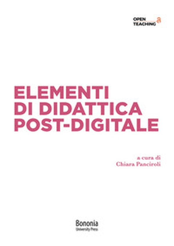 Elementi di didattica post-digitale - Librerie.coop Elementi di didattica post-digitale - Librerie.coop