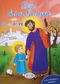 Storia di san Giuseppe da colorare. Con adesivi - Librerie.coop