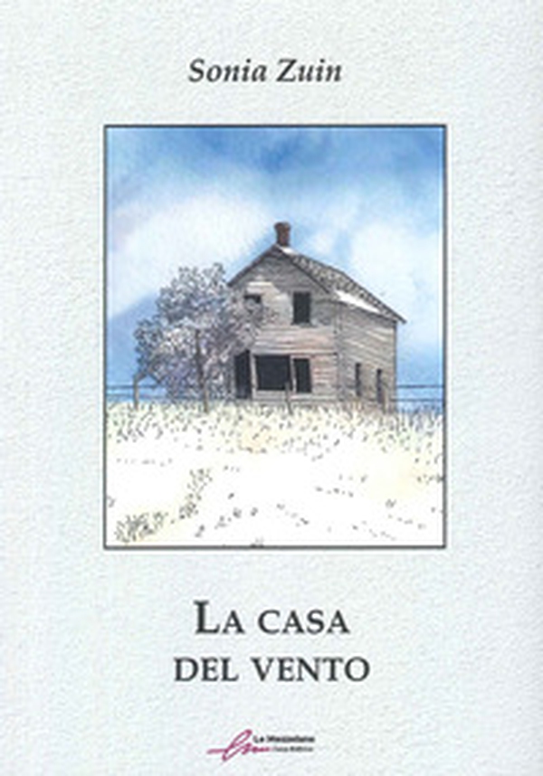 La casa del vento - Librerie.coop La casa del vento - Librerie.coop
