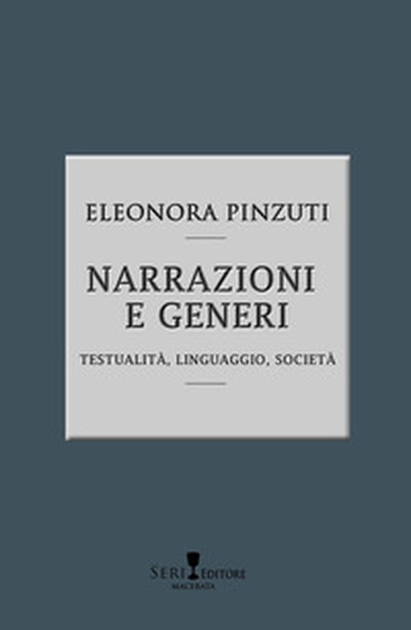 Narrazioni e generi. Testualità, linguistica, società - Librerie.coop Narrazioni e generi. Testualità, linguistica, società - Librerie.coop