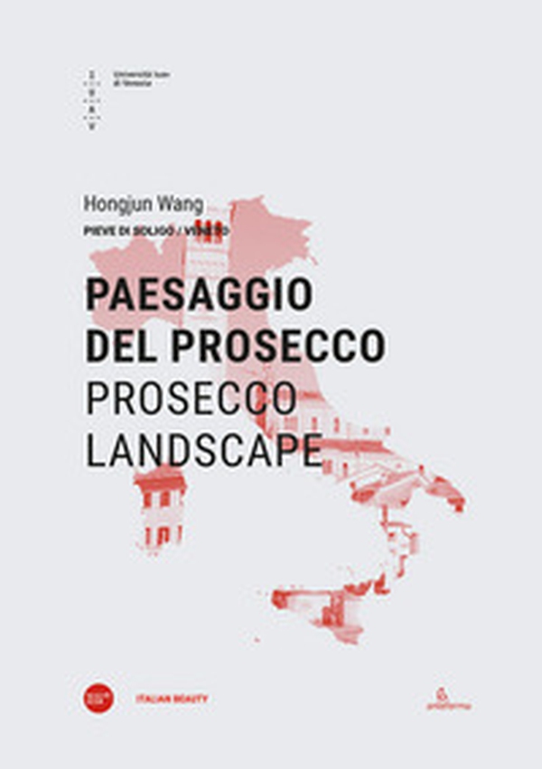 Paesaggio del Prosecco-Prosecco landscape - Librerie.coop Paesaggio del Prosecco-Prosecco landscape - Librerie.coop