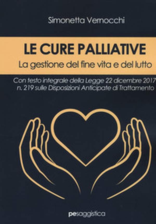 Le cure palliative. La gestione del fine vita e del lutto - Librerie.coop Le cure palliative. La gestione del fine vita e del lutto - Librerie.coop