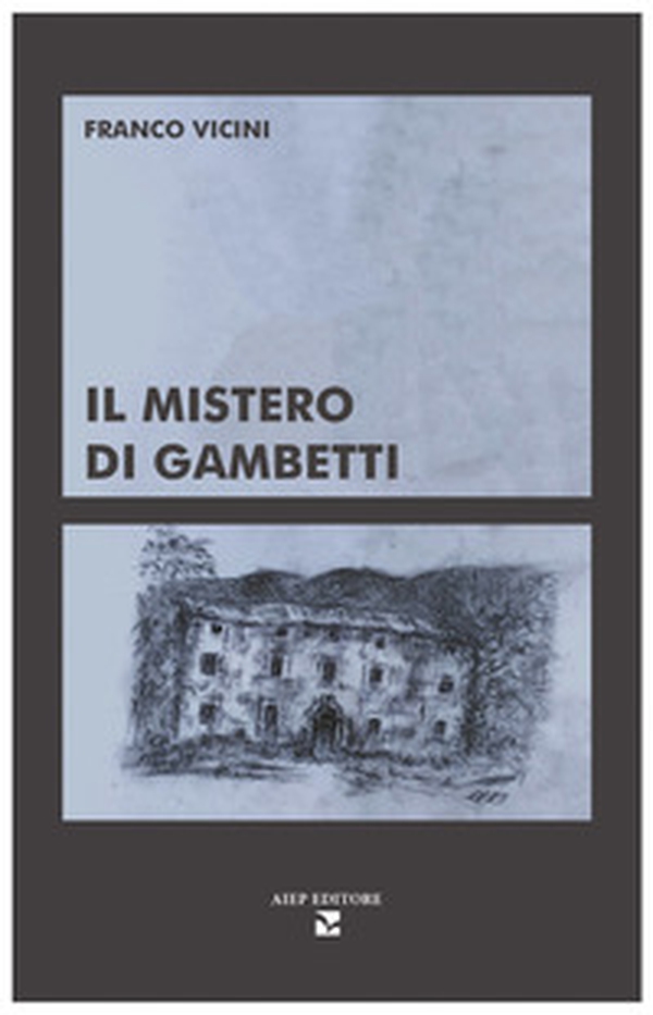 Il mistero di Gambetti - Librerie.coop Il mistero di Gambetti - Librerie.coop