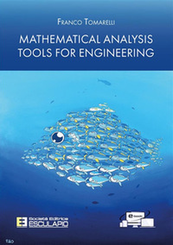 Mathematical analysis tools for engineering - Librerie.coop Mathematical analysis tools for engineering - Librerie.coop