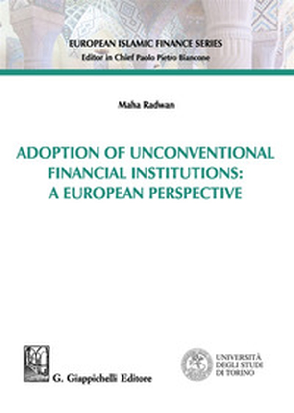 Adoption of unconventional financial institutions: a European perspective - Librerie.coop Adoption of unconventional financial institutions: a European perspective - Librerie.coop