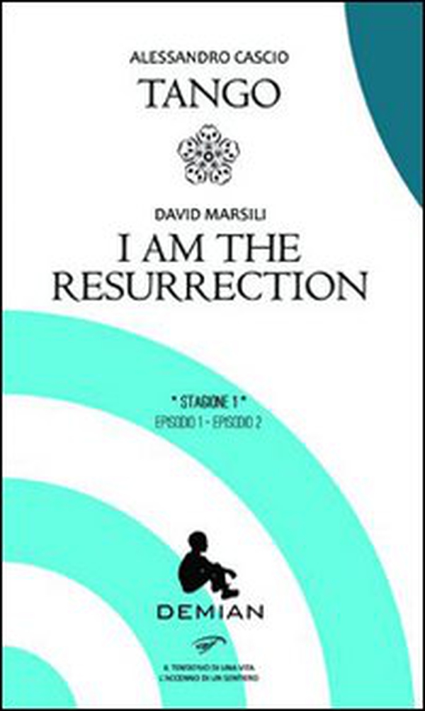 Demian. Stagione 1. Episodio 1-Episodio 2: Tango-I am the resurrection - Librerie.coop Demian. Stagione 1. Episodio 1-Episodio 2: Tango-I am the resurrection - Librerie.coop