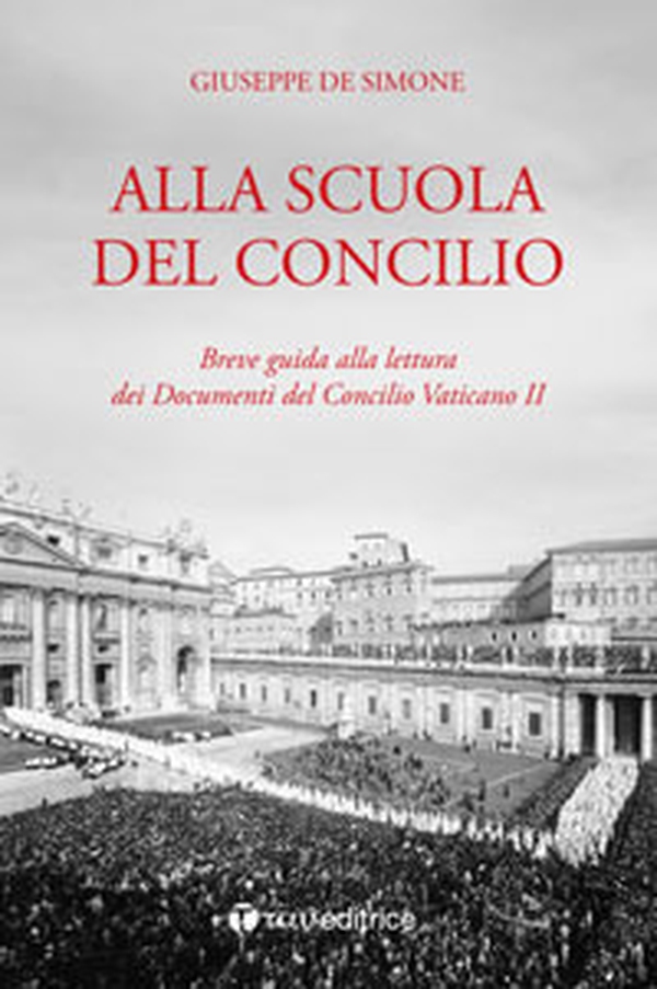 Alla scuola del Concilio. Breve guida alla lettura dei Documenti del Concilio Vaticano II - Librerie.coop Alla scuola del Concilio. Breve guida alla lettura dei Documenti del Concilio Vaticano II - Librerie.coop