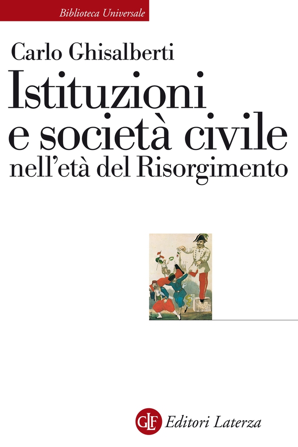 Istituzioni e società civile nell'età del Risorgimento - Librerie.coop Istituzioni e società civile nell'età del Risorgimento - Librerie.coop