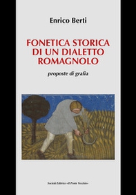 Fonetica storica di un dialetto romagnolo, proposte di grafia - Librerie.coop