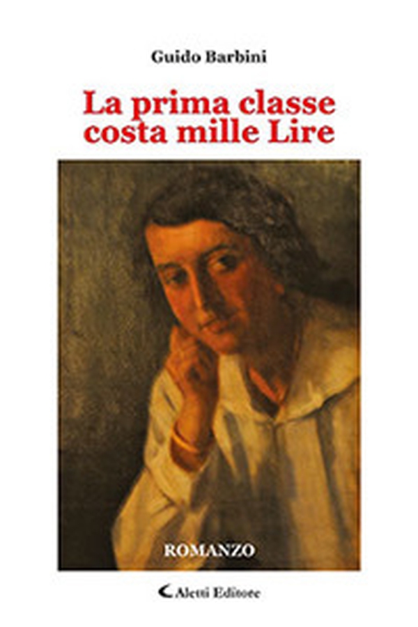La prima classe costa mille lire - Librerie.coop La prima classe costa mille lire - Librerie.coop