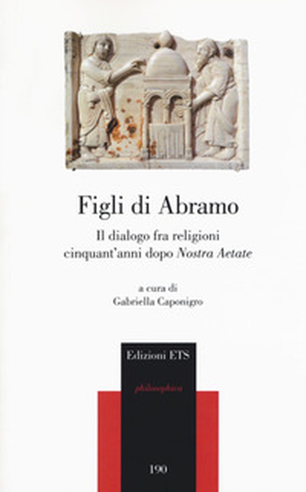 Figli di Abramo. Il dialogo fra religioni cinquant'anni dopo «Nostra aetate» - Librerie.coop Figli di Abramo. Il dialogo fra religioni cinquant'anni dopo «Nostra aetate» - Librerie.coop