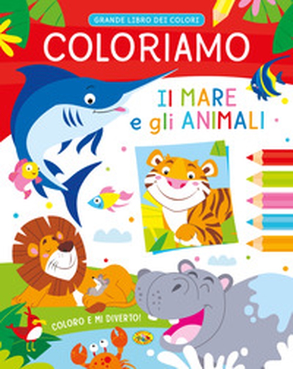 Coloriamo il mare e gli animali - Librerie.coop Coloriamo il mare e gli animali - Librerie.coop