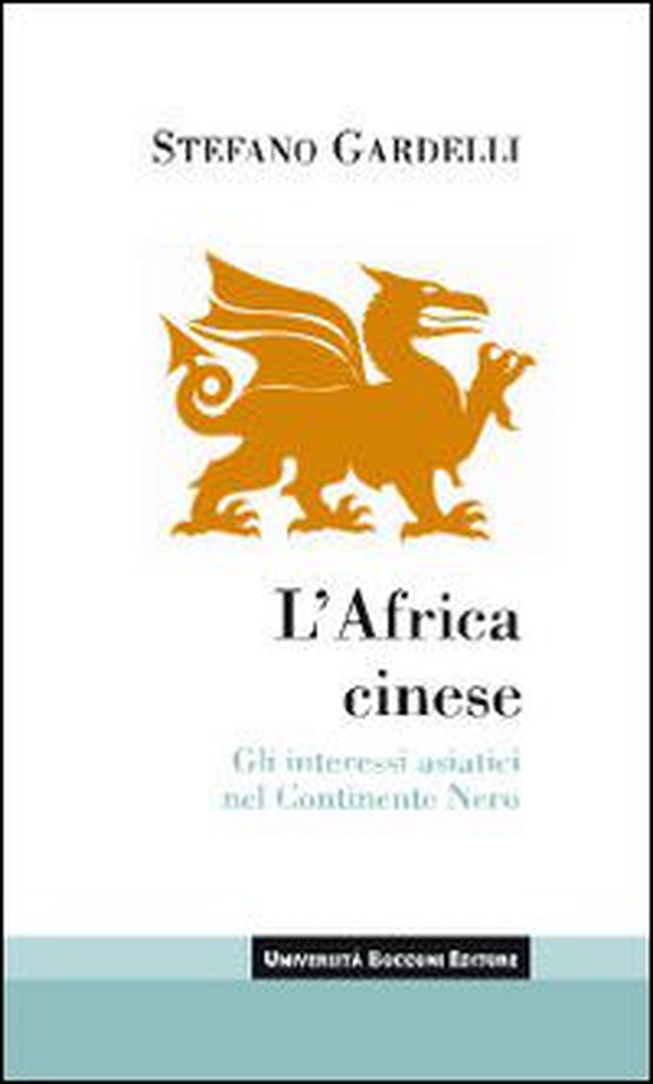 L'Africa cinese. Gli interessi asiatici nel continente nero - Librerie.coop L'Africa cinese. Gli interessi asiatici nel continente nero - Librerie.coop
