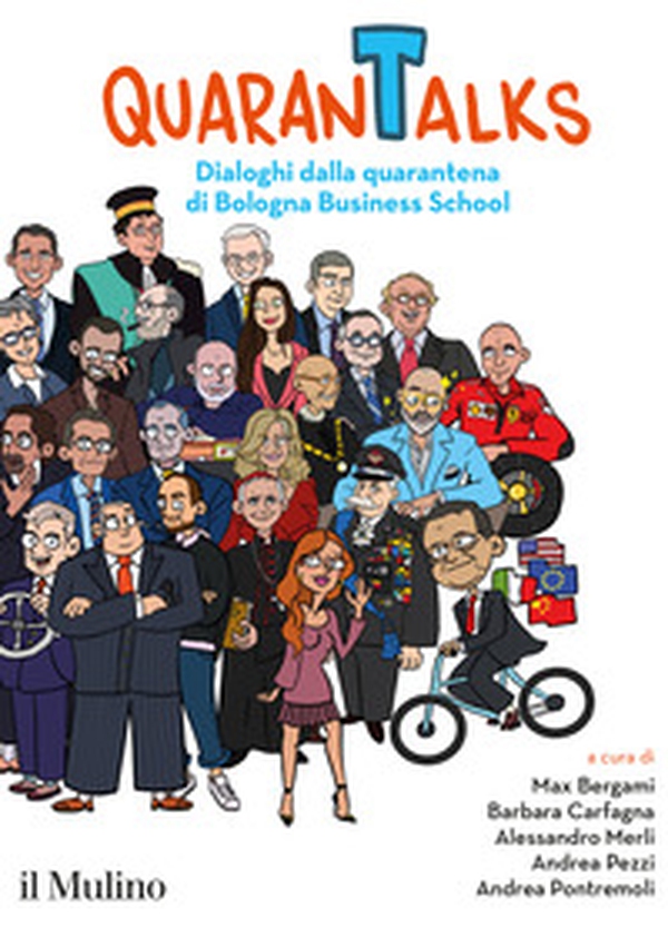 QuaranTalks. Dialoghi dalla quarantena di Bologna Business School - Librerie.coop QuaranTalks. Dialoghi dalla quarantena di Bologna Business School - Librerie.coop