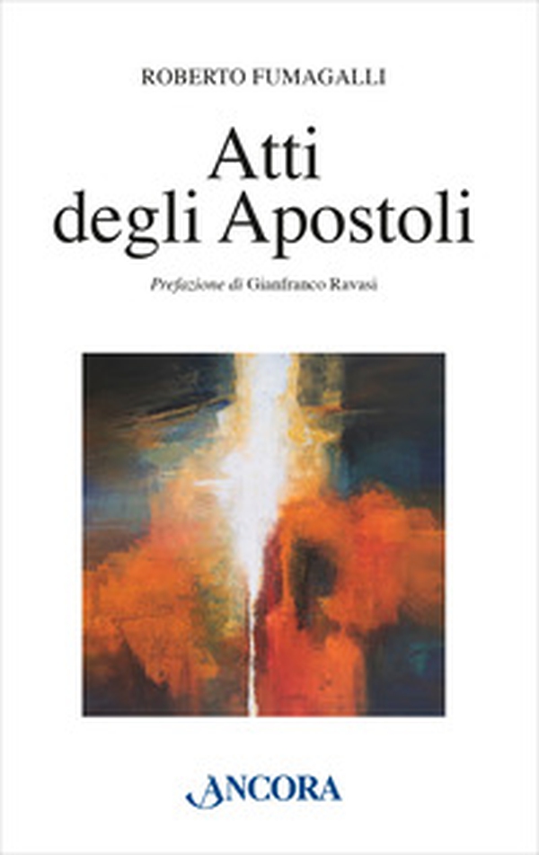 Atti degli Apostoli - Librerie.coop Atti degli Apostoli - Librerie.coop