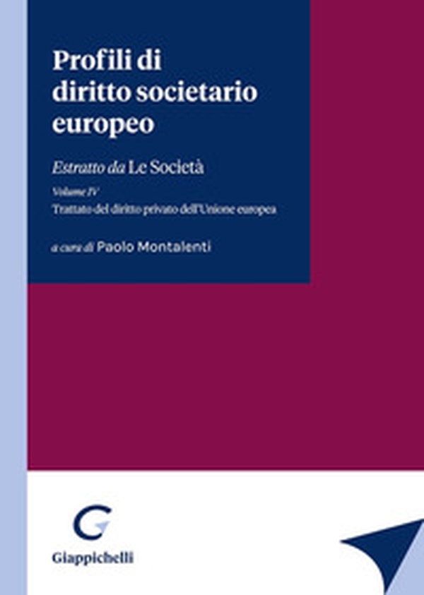 Profili di diritto societario europeo. Estratto da «Le Società» - Vol. 4 - Librerie.coop Profili di diritto societario europeo. Estratto da «Le Società» - Vol. 4 - Librerie.coop
