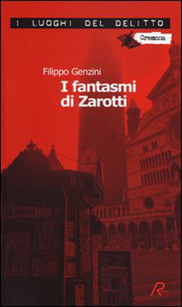 I fantasmi di Zarotti. La settima indagine di Zarotti - Librerie.coop I fantasmi di Zarotti. La settima indagine di Zarotti - Librerie.coop