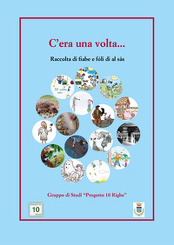 C'era una volta... Raccolta di fiabe e fóli di al sâs - Librerie.coop C'era una volta... Raccolta di fiabe e fóli di al sâs - Librerie.coop