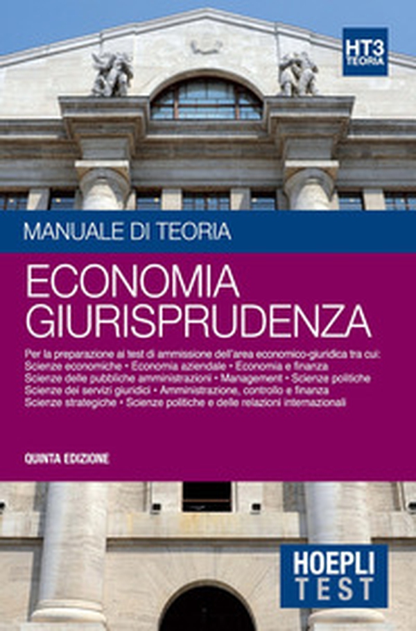 Hoepli Test. Manuale di teoria. Per la preparazione ai test di ammissione dell'area economico-giuridica - Librerie.coop Hoepli Test. Manuale di teoria. Per la preparazione ai test di ammissione dell'area economico-giuridica - Librerie.coop