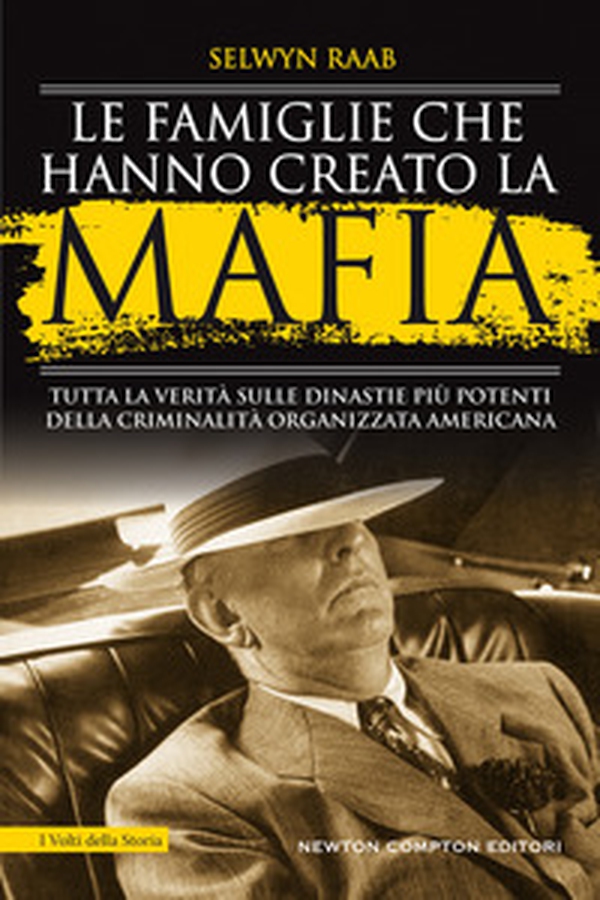 Le famiglie che hanno creato la mafia. Tutta la verità sulle dinastie più potenti della criminalità organizzata - Librerie.coop Le famiglie che hanno creato la mafia. Tutta la verità sulle dinastie più potenti della criminalità organizzata - Librerie.coop