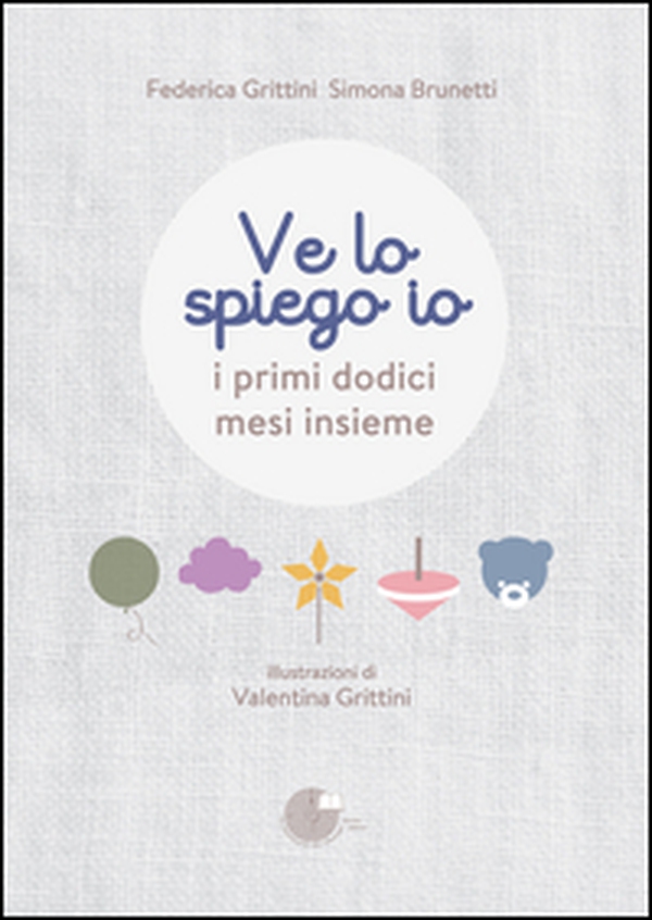 Ve lo spiego io. I primi dodici mesi insieme - Librerie.coop Ve lo spiego io. I primi dodici mesi insieme - Librerie.coop