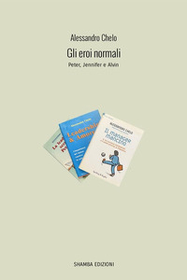 Gli eroi normali. Peter, Jennifer e Alvin - Librerie.coop Gli eroi normali. Peter, Jennifer e Alvin - Librerie.coop