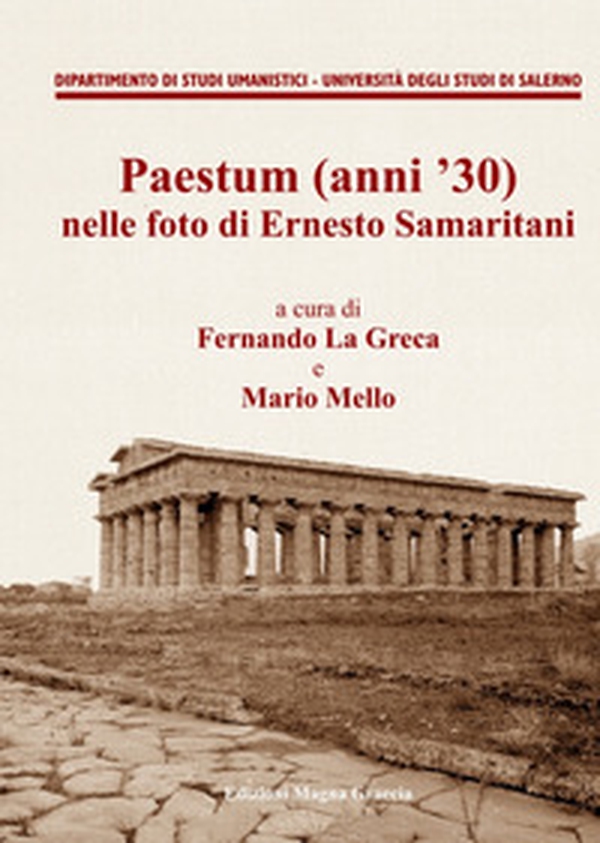 Paestum (anni '30) nelle foto di Ernesto Samaritani - Librerie.coop Paestum (anni '30) nelle foto di Ernesto Samaritani - Librerie.coop
