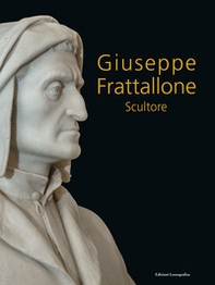 Giuseppe Frattallone. Scultore - Librerie.coop