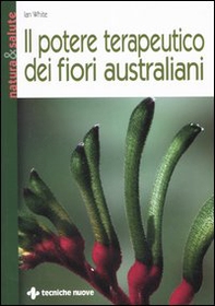 Il potere terapeutico dei fiori australiani - Librerie.coop