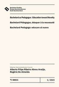 Bachelard Studies-Études Bachelardiennes-Studi Bachelardiani - Vol. 1 - Librerie.coop